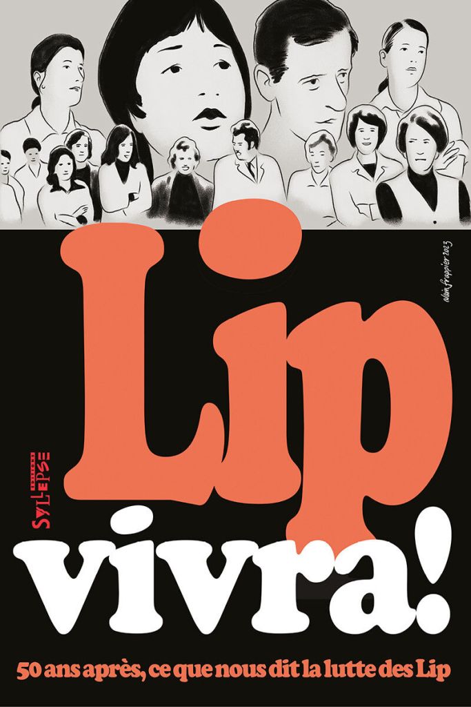 Film &laquo;&nbsp;Lip vivra !&nbsp;&raquo;.