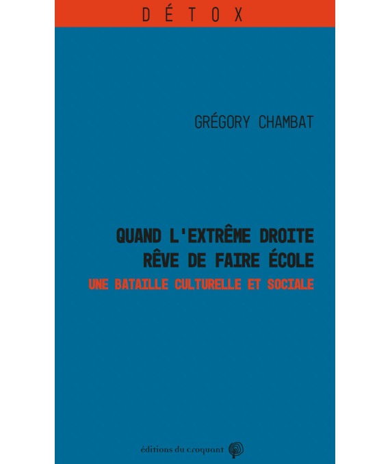 Quand l’extrême droite rêve de faire école. Une bataille culturelle et sociale.