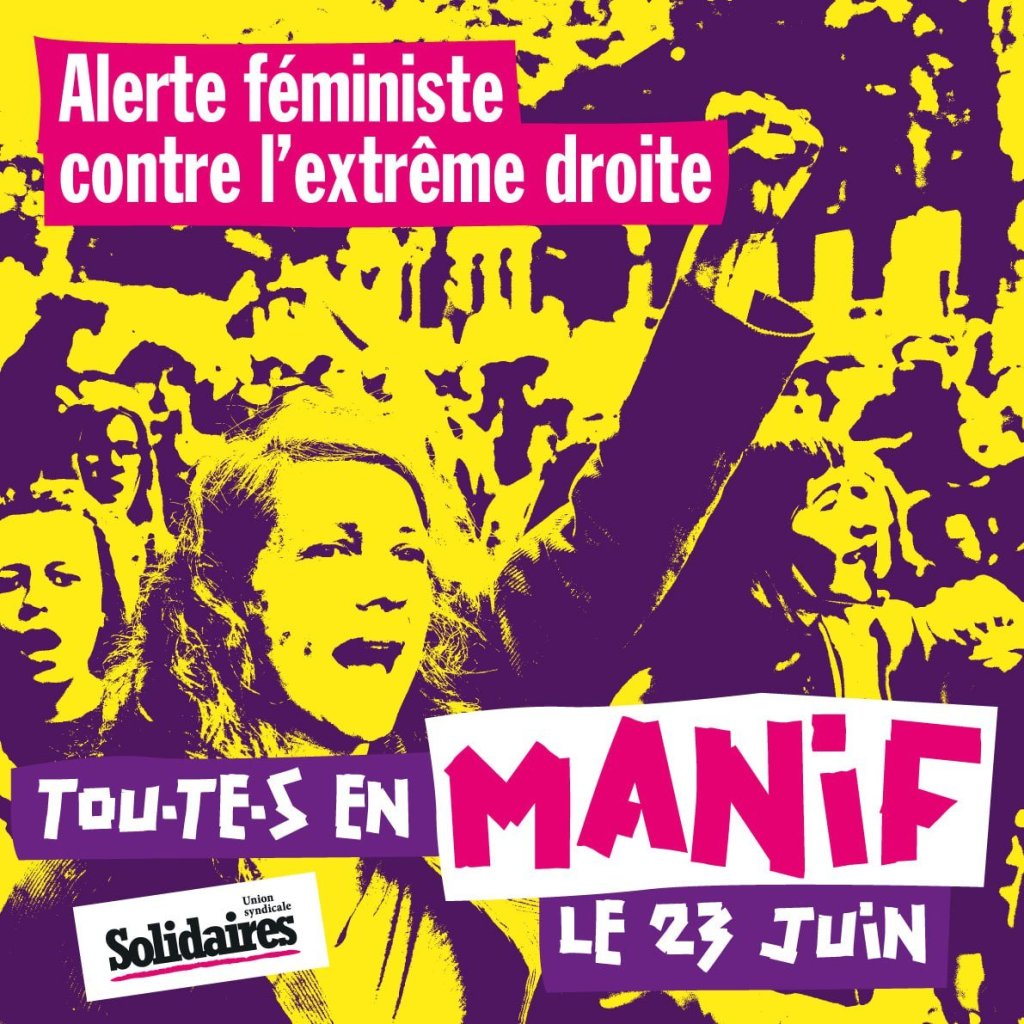 Alertes féministes, Paris le 23 juin, l&rsquo;extrême droite doit reculer, pas nos droits !