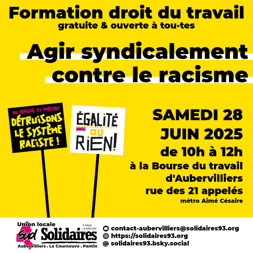 Cours de droit du travail : agir syndicalement contre le racisme. Le 28 juin à Aubervilliers.